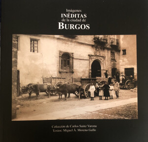 "Imágenes inéditas de la ciudad de Burgos"